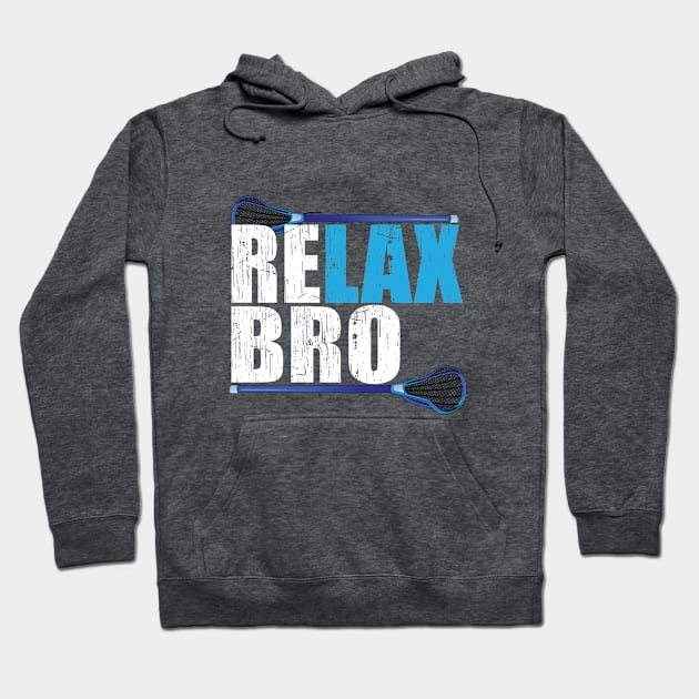 Lacrosse - Relax Bro Hoodie by Kudostees